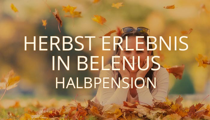 Herbsterlebnis im Belenus - in allen Mengen - Halbpension