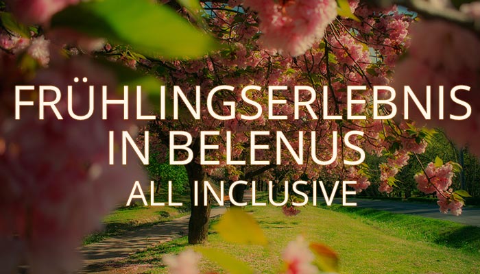 Frühlingserlebnis in Belenus - All-Inclusive